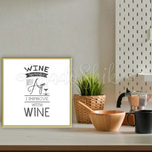 تابلو آشپزخانه خطاطی سیاه و سفید طرح I Improve With Wine دیواری