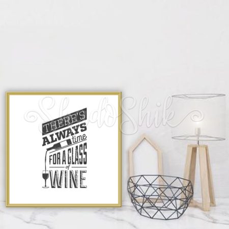 تابلو آشپزخانه خطاطی سیاه و سفید طرح There's Always Time For Wine دیواری