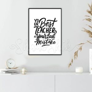 تابلو اتاق نوجوان خطاطی طرح انگیزشی Your best teacher is your last mistake دیواری